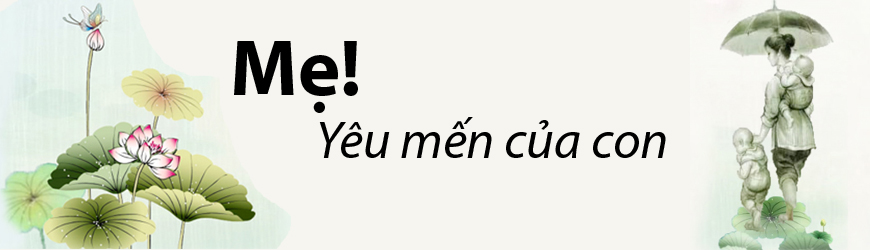 Mẹ yêu mến của con!